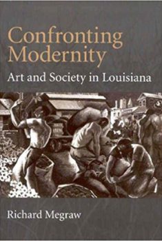 Book cover titled "Confronting Modernity: Art and Society in Louisiana"